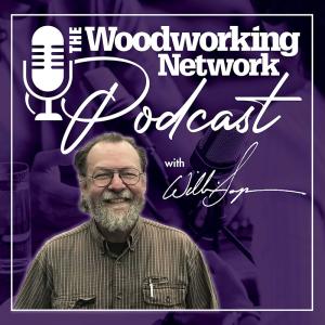 Woodworking Network Podcast with Will Sampson