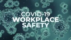 COVID-19 workplace safety